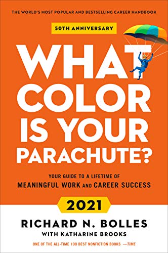 What Color Is Your Parachute? 2021: Your Guide to a Lifetime of Meaningful Work and Career Success (50th Anniversary)