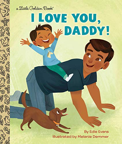 I Love You, Daddy! (Little Golden Book)