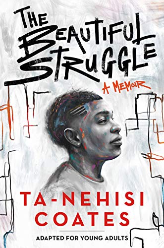 The Beautiful Struggle (Adapted for Young Adults)