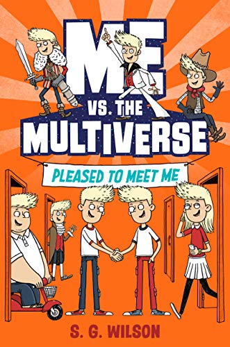Pleased to Meet Me (Me vs. the Multiverse, Bk. 1)