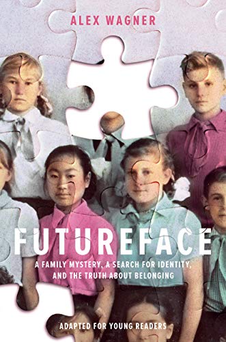 Futureface:  A Family Mystery, a Search for Identity, and the Truth About Belonging