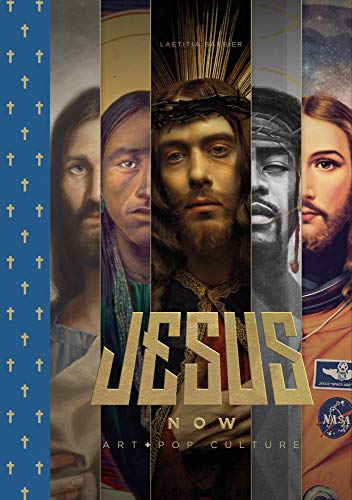 Jesus Now: Art + Pop Culture