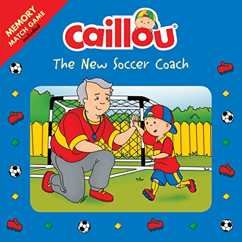 The New Soccer Coach (Caillou, Playtime)