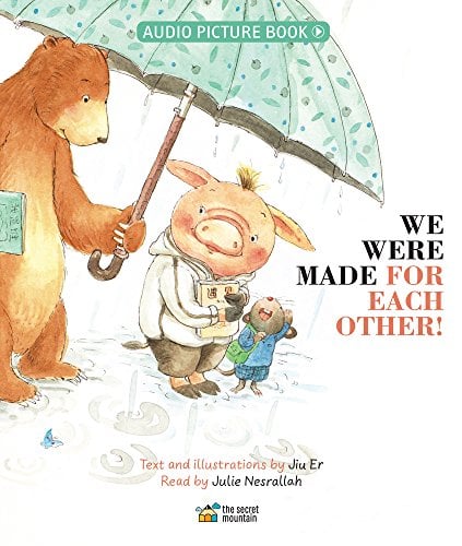 We Were Made For Each Other! (Audio Picture Book)