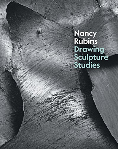 Nancy Rubins: Drawing, Sculpture, Studies