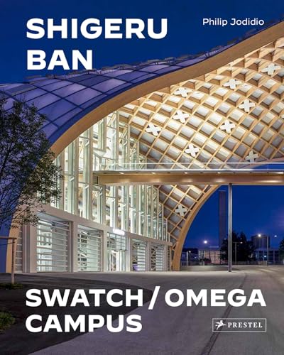 Shigeru Ban: The Swatch/Omega Campus