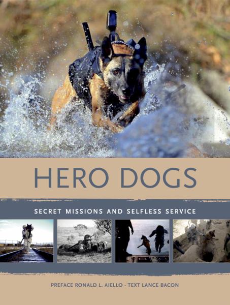 Hero Dogs: Secret Missions and Selfess Service