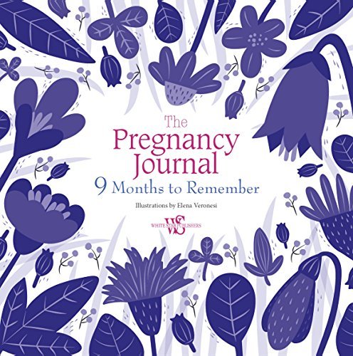 The Pregnancy Journal: 9 Months to Remember