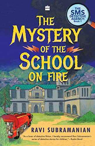 The Mystery of the School on Fire (The SMS Detective Agency, Bk. 1)