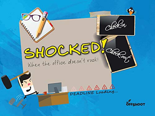 Shocked! When Office Doesn’t Rock! (Check-In Check-Out)
