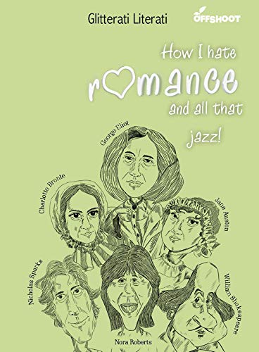 How I Hate Romance and all that Jazz (Glitterati Literati)