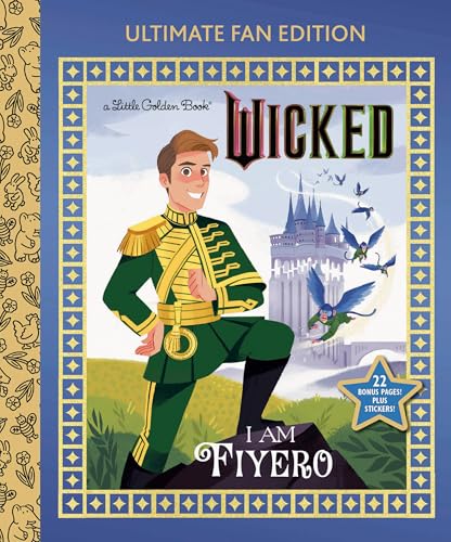 I am Fiyero (Wicked, Little Golden Book, Ultimate Fan Edition)