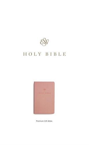 ESV, Premium Gift Bible (TruTone, Blush Rose)