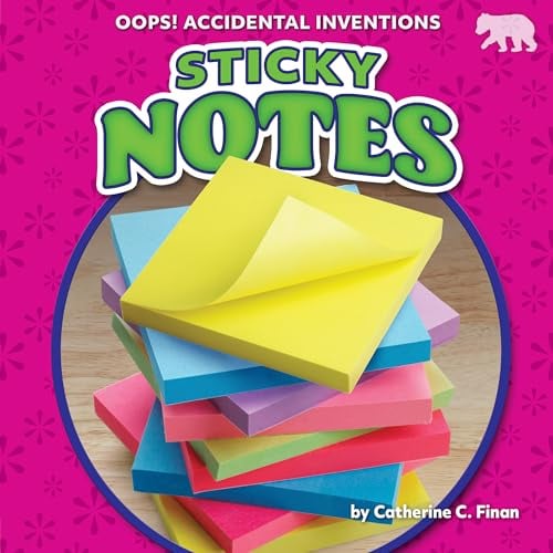 Sticky Notes (Oops! Accidental Inventions)