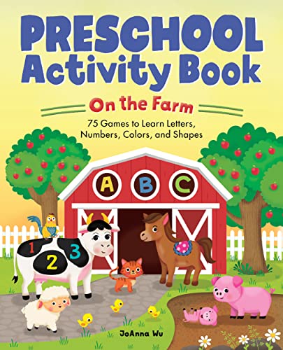 On the Farm Preschool Activity Book: 75 Games to Learn Letters, Numbers, Colors, and Shapes