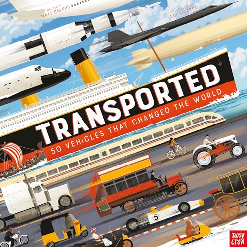 Transported: 50 Vehicles That Changed the World