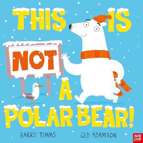This Is Not a Polar Bear! (This Is Not A…, Bk. 3)