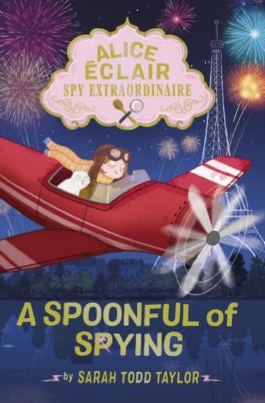 A Spoonful of Spying (Alice Eclair, Spy Extraordinaire, Bk. 2)